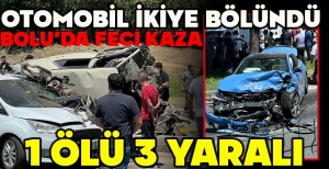 BOLU'DA FECİ KAZA... 1 ÖLÜ 3 YARALI