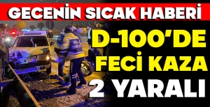 BOLU'DA GECENİN SICAK HABERİ... D-100'DE KAZA...