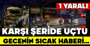 BOLU'DA GECENİN SICAK HABERİ... FECİ KAZA...