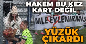 BOLU'DA HAKEM BU KEZ KART DEĞİL YÜZÜK ÇIKARDI