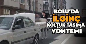 BOLU'DA İLGİNÇ KOLTUK TAŞIMA YÖNTEMİ