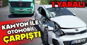 BOLU'DA KAMYON İLE OTOMOBİL ÇARPIŞTI: 1 YARALI