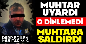 BOLU'DA MUHTARA SALDIRI... İŞTE DETAYLAR...KİM HAKLI? MUHTAR MI? VATANDAŞ MI?