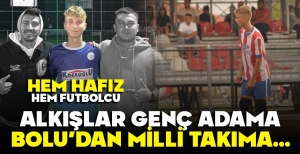 BOLU’DAN MİLLİ TAKIMA… ALKIŞLAR GENÇ ADAMA…