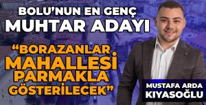 BOLU’NUN EN GENÇ MUHTAR ADAYI