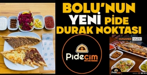 BOLU’NUN YENİ PİDE DURAK NOKTASI: PİDECİM