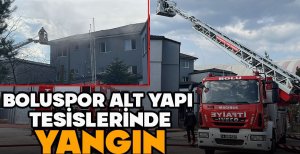 BOLUSPOR ALTYAPI TESİSLERİNDE YANGIN