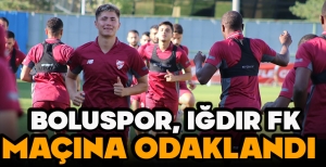 BOLUSPOR, IĞDIR FK MAÇINA ODAKLANDI