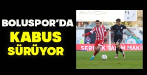 BOLUSPOR’DA KABUS SÜRÜYOR