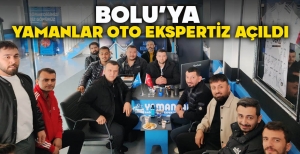BOLU’YA  YAMANLAR OTO EKSPERTİZ AÇILDI