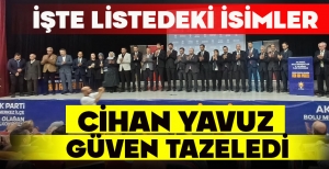 CİHAN YAVUZ GÜVEN TAZELEDİ...İŞTE LİSTEDEKİ İSİMLER