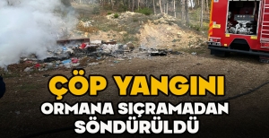 ÇÖP YANGINI ORMANA SIÇRAMADAN  SÖNDÜRÜLDÜ