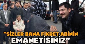 DEMİRKOL "SİZLER BANA FİKRET ABİNİN EMANETİSİNİZ"