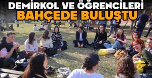 DEMİRKOL VE ÖĞRENCİLERİ BAHÇEDE BULUŞTU