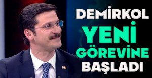 DEMİRKOL YENİ GÖREVİNE BAŞLADI
