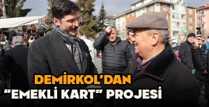 DEMİRKOL'DAN "EMEKLİ KART" PROJESİ