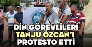DİN GÖREVLİLERİ TANJU ÖZCAN’I  PROTESTO ETTİ