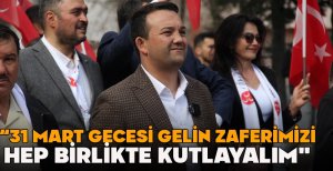 DURAK’TAN TÜM BOLULULARA DAVET “31 MART GECESİ GELİN ZAFERİMİZİ HEP BİRLİKTE KUTLAYALIM"