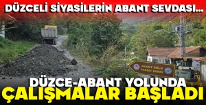 DÜZCELİ SİYASİLERİN ABANT SEVDASI BİTMİYOR