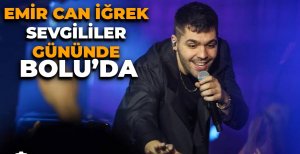 EMİR CAN İĞREK BOLU'YA GELİYOR
