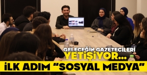 GELECEĞİN GAZETECİLERİ YETİŞİYOR… İLK ADIM SOSYAL MEDYA YÖNETİMİ…
