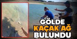 GÖLDE KAÇAK AĞ BULUNDU