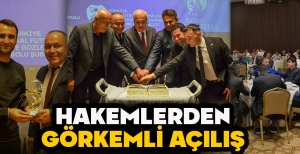 HAKEMLERDEN GÖRKEMLİ AÇILIŞ