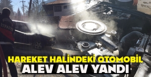 HAREKET HALİNDEKİ OTOMOBİL ALEV ALEV YANDI