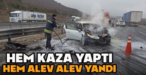 HEM KAZA YAPTI HEM ALEV ALEV YANDI