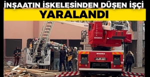 İNŞAATIN İSKELESİNDEN DÜŞEN İŞÇİ YARALANDI