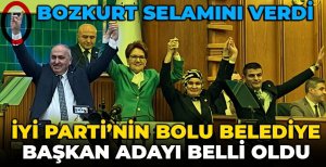 İYİ PARTİ'NİN BOLU BELEDİYE BAŞKAN ADAYI BELLİ OLDU