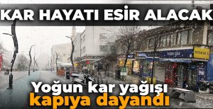 KAR HAYATI ESİR ALACAK... YOĞUN KAR YAĞIŞI KAPIYA DAYANDI
