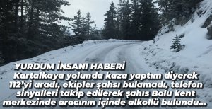 KARTALKAYA YOLUNDA KAZA YAPTIM DEDİ MERKEZDE BULUNDU