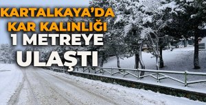 KARTALKAYA'DA KAR KALINLIĞI 1 METREYE ULAŞTI