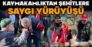 KAYMAKAMLIKTAN ŞEHİTLERE SAYGI YÜRÜYÜŞÜ