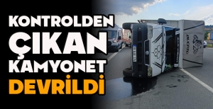 KONTROLDEN ÇIKAN KAMYONET DEVRİLDİ