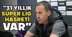 KOŞUKAVAK “31 YILLIK SÜPER LİG HASRETİ VAR”