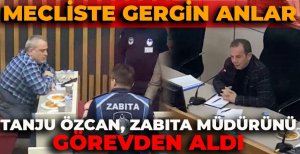 MECLİSTE GERGİN ANLAR... TANJU ÖZCAN ZABITA MÜDÜRÜNÜ GÖREVDEN ALDI
