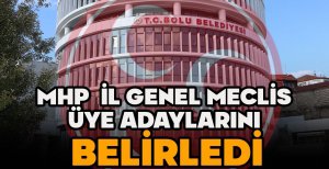 MHP BOLU İL GENEL MECLİS ÜYE ADAYLARI BELLİ OLDU
