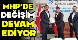 MHP’DE DEĞİŞİM DEVAM EDİYOR