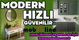 MOBALİNE MODERN TASARIMLARIYLA MÜŞTERİLERİNİN GÖZDESİ OLMAYA DEVAM EDİYOR