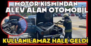 MOTOR KISMINDAN  ALEV ALAN OTOMOBİL KULLANILAMAZ HALE GELDİ