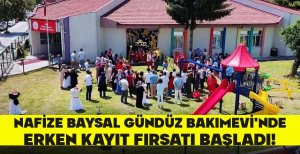 NAFİZE BAYSAL GÜNDÜZ BAKIMEVİ'NDE ERKEN KAYIT FIRSATI BAŞLADI!