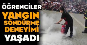 ÖĞRENCİLER YANGIN  SÖNDÜRME DENEYİMİ YAŞADI