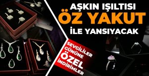 ÖZ YAKUT GÜMÜŞCÜLÜK'TE SEVGİLİLER GÜNÜ İNDİRİMLERİ BAŞLADI