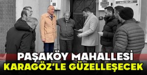 PAŞAKÖY MAHALLESİ KARAGÖZ’LE GÜZELLEŞECEK