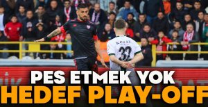 PES ETMEK YOK HEDEF PLAY-OFF