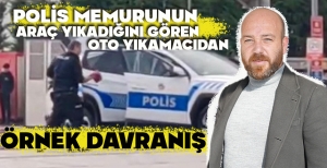POLİS MEMURUNUN ARAÇ YIKADIĞINI GÖREN OTO YIKAMACIDAN ÖRNEK DAVRANIŞ