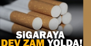 SİGARAYA DEV ZAM YOLDA....