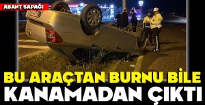 TAKLA ATAN ARAÇTAN BURNU BİLE KANAMADAN ÇIKTI